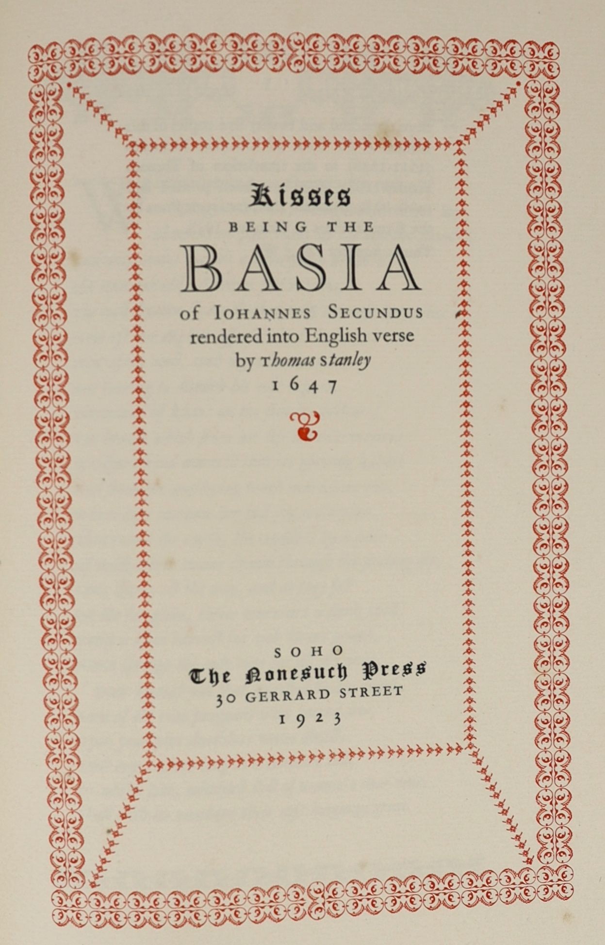 Nonesuch Press - 3 works - Secundus, Iohannes - Kisses: Being the Basia of Iohannes Secundus, translated by Thomas Stanley, 1923; Butler, Stanley - Butleriana, 1932; Hamilton, George Rostrevor - The Latin Portrait, 1929,